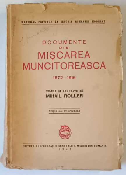 DOCUMENTE DIN MISCAREA MUNCITOREASCA 1872 - 1916 culese si adnotate de MIHAIL ROLLER , 1947