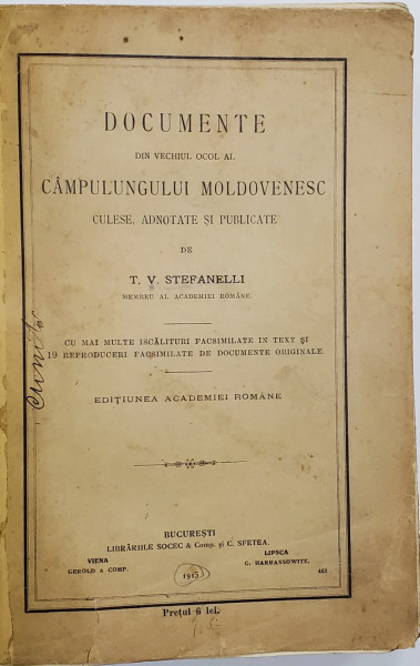 DOCUMENTE DIN VECHIUL OCOL AL CAMPULUNGULUI MOLDOVENESC de T. V. STEFANELLI -  BUCURESTI, 1915