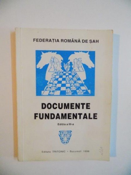 DOCUMENTE FUNDAMENTALE , EDITIA A III - A , 1998