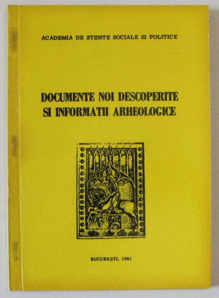 DOCUMENTE NOI DESCOPERITE SI INFORMATII ARHEOLOGICE , 1981