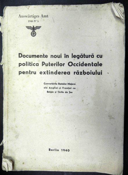 DOCUMENTE NOI IN LEGATURA CU POLITICA PUTERILOR OCCIDENTALE PENTRU EXTINDEREA RAZBOIULUI  , BERLIN 1940