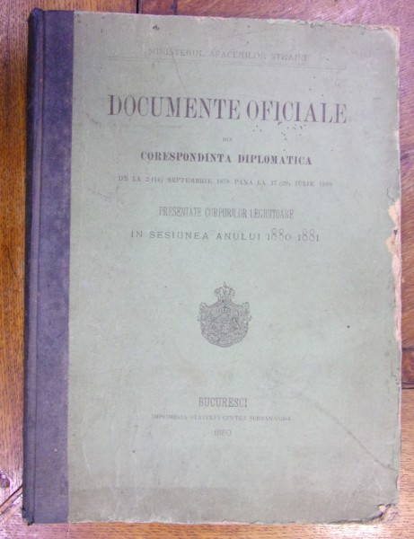 DOCUMENTE OFICIALE DIN CORESPONDINTA DIPLOMATICA DE LA 1878 PANA LA 1880 (1880)