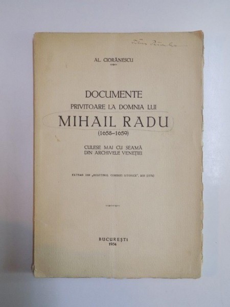 DOCUMENTE PRIVITOARE LA DOMNIA LUI MIHAIL RADU (1658-1659). CULESE MAI CU SEAMA DIN ARCHIVELE VENETIEI de AL. CIORANESCU  1934