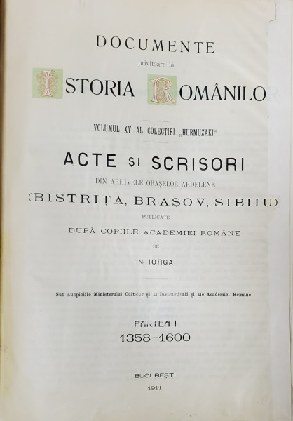 DOCUMENTE PRIVITOARE LA ISTORIA ROMANILOR CULESE DE EUDOXIU HURMUZAKI VOLUMUL XV - BUCURESTI, 1911
