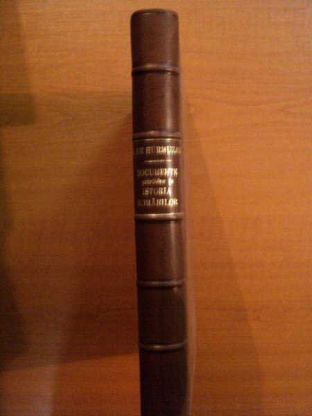 DOCUMENTE PRIVITOARE LA ISTORIA ROMANILOR DIN ANII 1802-1849, ADUNATE, COORDONATE SI PUBLICATE DE D.A. STURDZA- D.C. STURDZA SI OCTAVIAN LUGOSIANU, VOL. IV, SUPLIMENT I - EUDOXIU HURMUZAKI, BUC. 1891