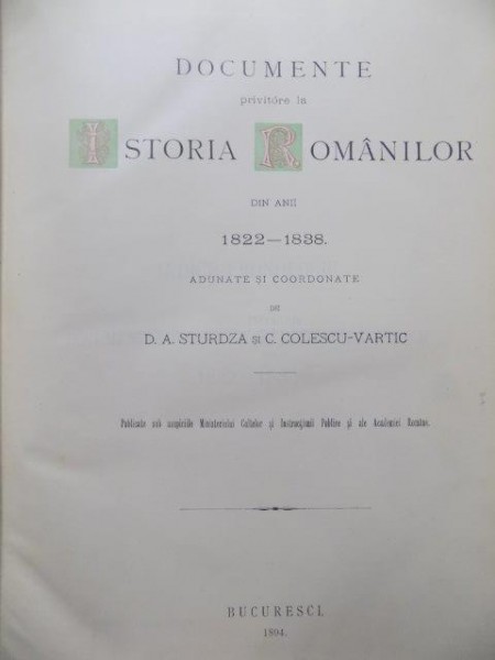 DOCUMENTE PRIVITOARE LA ISTORIA ROMANILOR URMARE LA COLECTIUNEA LUI  EUDOXIU HURMUZAKI    SUPLEMENT I   VOL. V  1822- 1838 , 1894