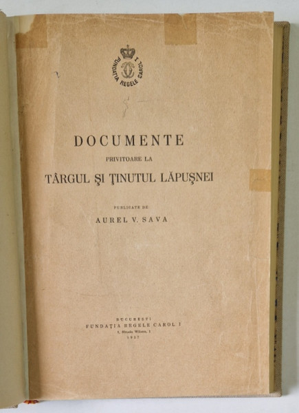 DOCUMENTE PRIVITOARE LA TARGUL SI TINUTUL LAPUSNEI publicate de AUREL V. SAVA  1937
