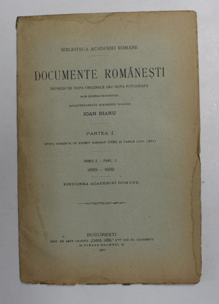 DOCUMENTE ROMANESTI REPRODUSE DUPA ORIGINALE SAU DUPA  FOTOGRAFII  , sub supravegherea lui IOAN BIANU , PARTEA I , TOMUL I - FASC. 2 , 1907