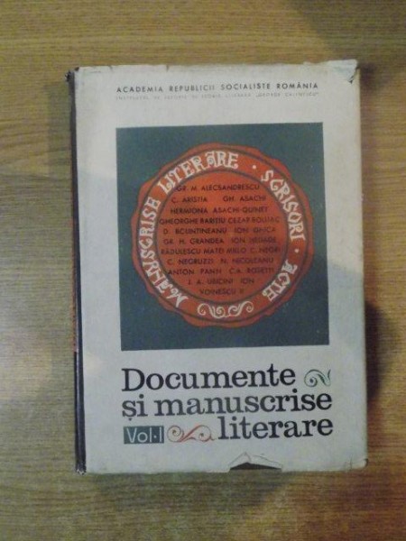 DOCUMENTE SI MANUSCRISE LITERARE  VOL I