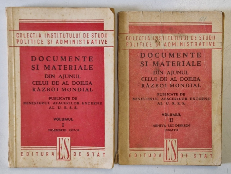 DOCUMENTE SI MATERIALE DIN AJUNUL CELUI DE AL DOILEA RAZBOI MONDIAL , PUBLICATE DE MINISTERUL AFACERILOR EXTERNE AL U.R.S.S. , VOLUMELE I - II , 1937 - 1949