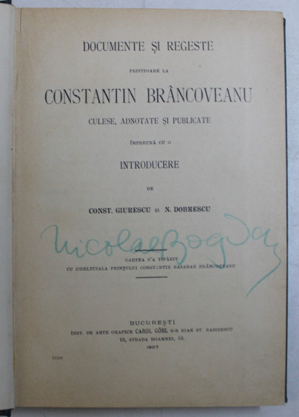 DOCUMENTE SI REGESTE PRIVITOARE LA CONSTANTIN BRANCOVEANU de CONST. GIURESCU , N. DOBRESCU , BUCURESTI 1907