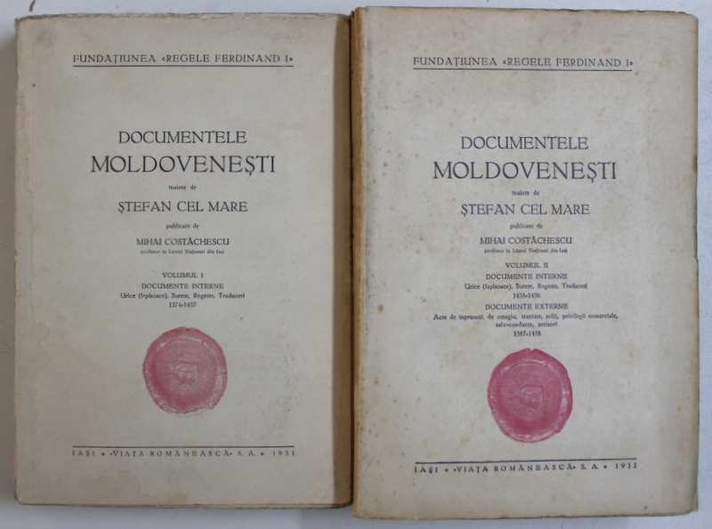 DOCUMENTELE MOLDOVENESTI INAINTE DE STEFAN CEL MARE , VOL. I - II de MIHAI COSTACHESCU , 1931 - 1932