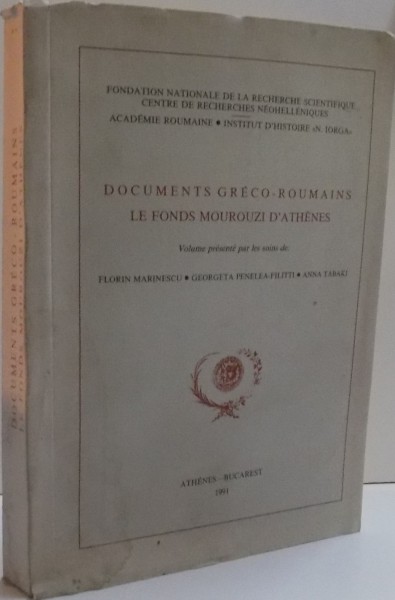 DOCUMENTS GRECO-ROUMAINS LE FONDS MOUROUZI  D'ATHENES , 1991