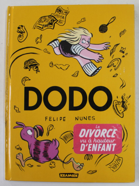DODO par FELIPE NUNES - LE DIVORCE VU A HAUTEUR D 'ENFANT , 2018 , BENZI DESENATE