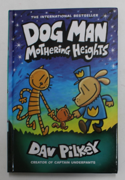 DOG MAN MOTHERING HEIGHTS , written and illustrated by DAV PILKEY , 2021 , BENZI DESENATE *