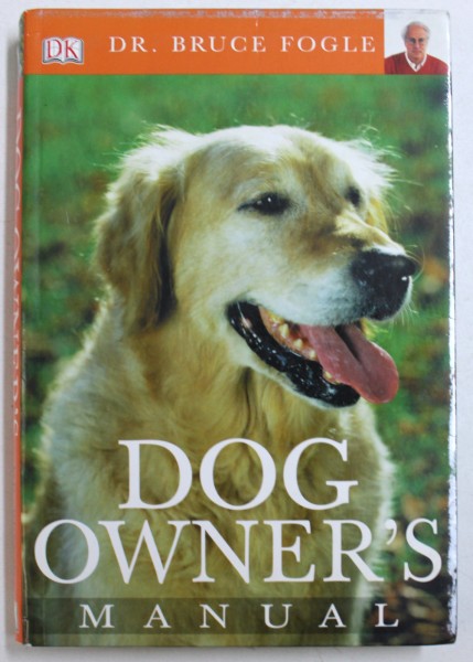 DOG OWNER' S MANUAL by BRUCE FOGLE , 2003