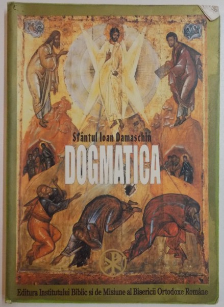 DOGMATICA de SFANTUL IOAN DAMASCHIN , 2001