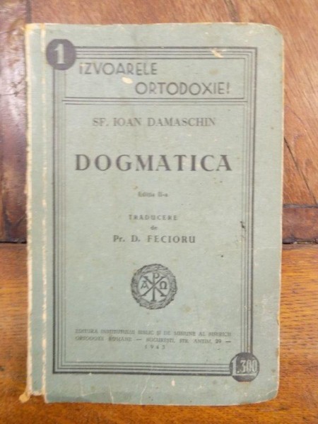 DOGMATICA - SF. IOAN DAMASCHIN  1943