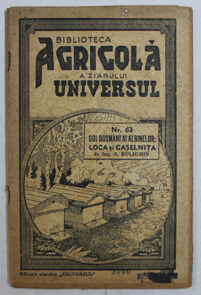 BIBLIOTECA AGRICOLA: DOI DUSMANI AI ALBINELOR - LOCA SI GASELNITA de A. BULIGHIN , 1943