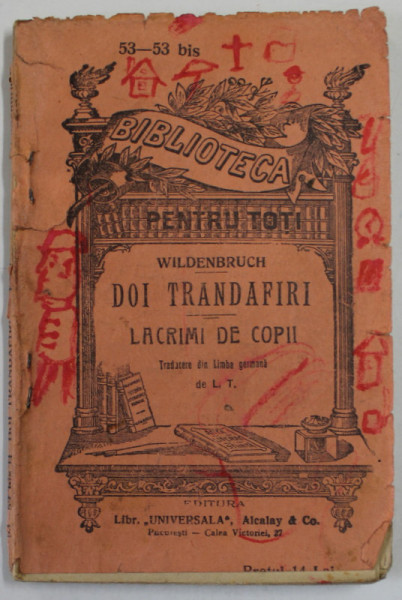 DOI TRANDAFIRI - LACRIMI DE COPIL de WILDENBRUCH , EDITIE DE INCEPUT DE SECOL XX