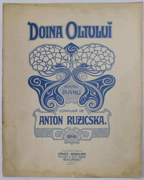 DOINA OLTULUI , PENTRU PIAN , compusa de ANTON RUZICSKA , INCEPUTUL SEC. XX , PARTITURA