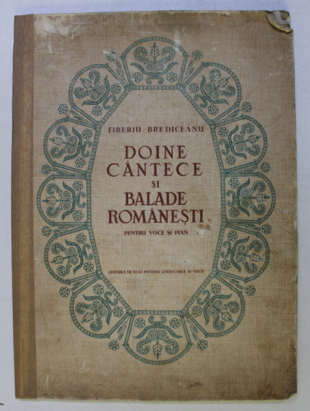 DOINE , CANTECE SI BALADE ROMANESTI , PENTRU VOCE SI PIAN de TIBERIU BREDICEANU 1954 ,