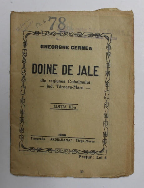 DOINE DE JALE DIN REGIUNEA COHALMULUI - JUD . TARNAVA - MARE de GHEORGHE CERNEA , 1936