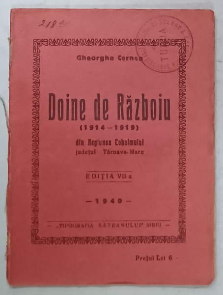 DOINE DE RAZBOIU (  1914 -1919 )  DIN REGIUNEA COHALMULUI , JUDETUL TARNAVA MARE de GHEORGHE  CERNEA , 1940