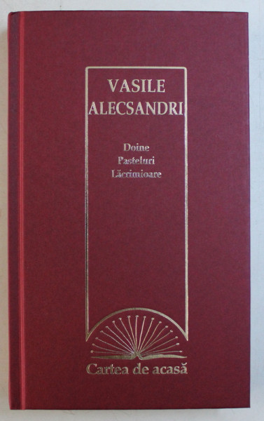 DOINE , PASTELURI , LACRIMIOARE de VASILE ALECSANDRI , 2009