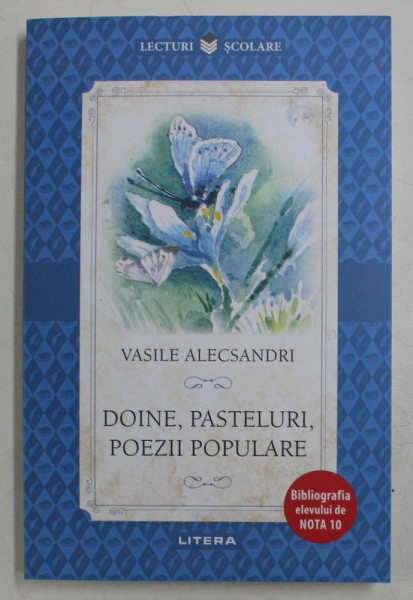 DOINE , PASTELURI , POEZII POPULARE DE VASILE ALECSANDRI , 2018