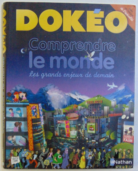 DOKEO COMPRENDRE LE MONDE LES GRANDS ENJEUX DE DEMAIN par ODILE GANDON, ILLUSTRES BUSTER BONE, 2005