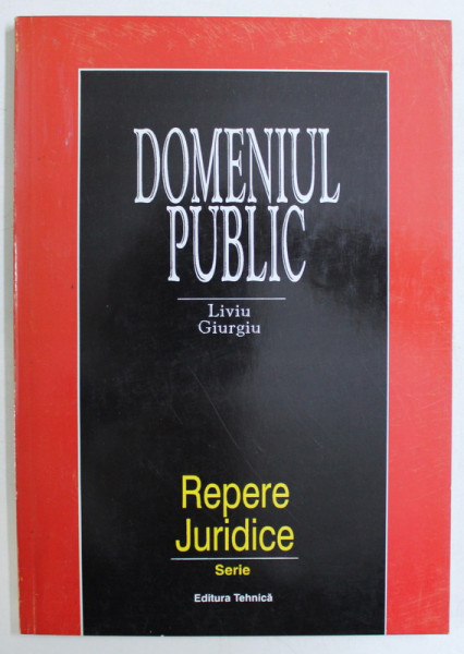 DOMENIUL PUBLIC - REPERE JURIDICE de LIVIU GIURGIU , 1997