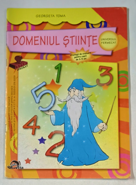 DOMENIUL STIINTA  de GEORGETA TOMA , STRATEGII DE EVALUARE PENTRU COPIII DE 3-5 ANI , ANII  '2000