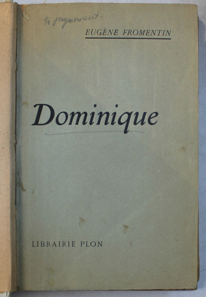 DOMINIQUE par EUGENE FROMENTIN , EDITIE INTERBELICA