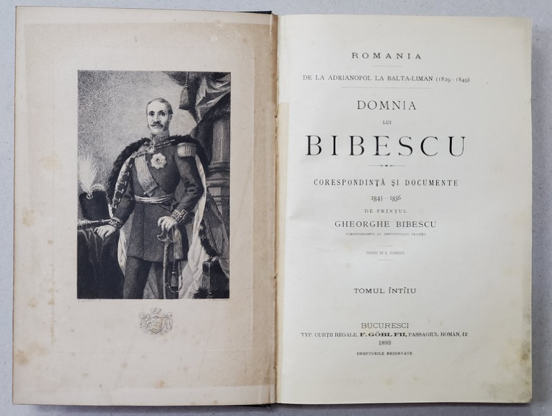 DOMNIA LUI BIBESCU , CORESPONDINTA SI DOCUMENTE 1843 - 1856 de PRINTUL GHEORGHE BIBESCU , TOMUL INTAIU , 1893 , DEDICATIE *