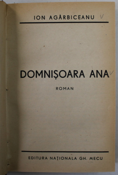 DOMNISOARA ANA , roman de ION AGARBICEANU , EDITIE INTERBELICA