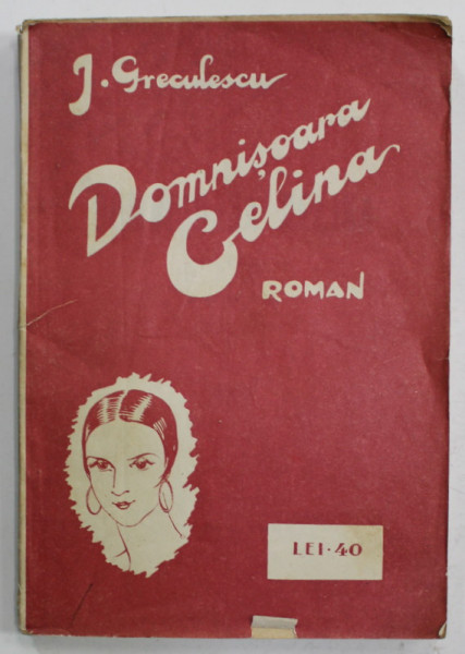 DOMNISOARA CELINA , roman de I. GRECULESCU , 1926 , DEDICATIE *