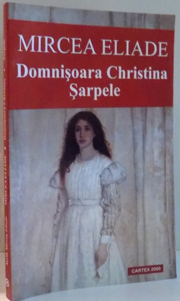 DOMNISOARA CHRISTINA, SARPELE de MIRCEA ELIADE , 2013