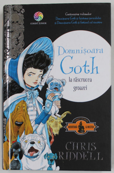 DOMNISOARA GOTH LA RASCRUCEA GROAZEI de CHRIS RIDDELL , 2018