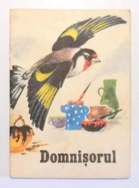 DOMNISORUL, TEXT DUPA SIMION FLOREA MARIAN, COPERTA SI ILUSTRATII DE COCA CRETOIU-SEINESCU , 1975