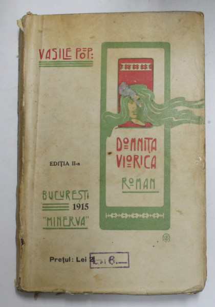 DOMNITA VIORICA , roman de VASILE POP , 1915, PREZINTA PETE SI URME DE UZURA