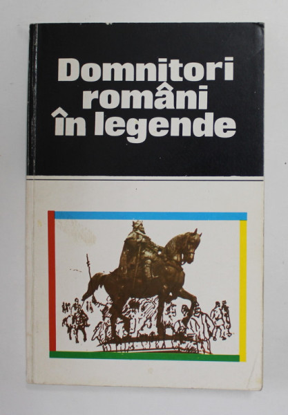 DOMNITORI ROMANI IN LEGENDE , antologie de MIHAI CANCICOV , 1984 , DEDICATIE *