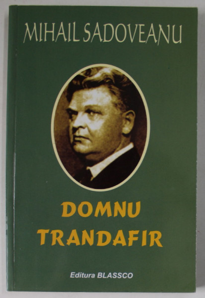 DOMNU TRANDAFIR de MIHAIL SADOVEANU , ANII '90