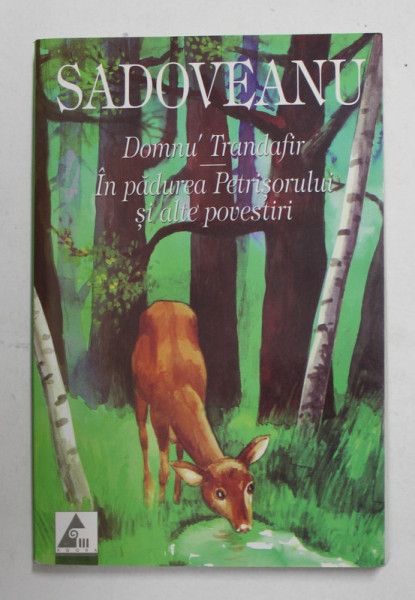 DOMNU 'TRANDAFIR ...SI ALTE POVESTIRI de MIHAIL SADOVEANU , 2005