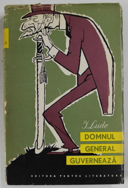DOMNUL GENERAL GUVERNEAZA de I. LUDO , 1961
