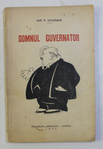 DOMNUL GUVERNATOR de GR . T. COANDA , 1933