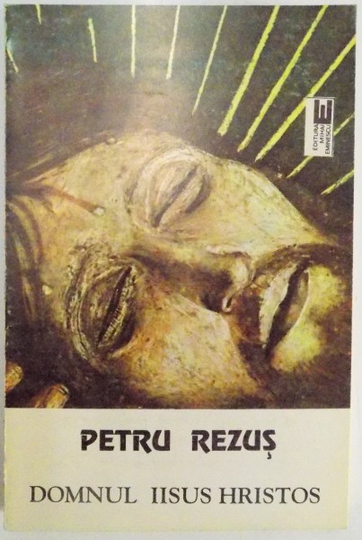 DOMNUL IISUS HRISTOS de PETRU REZUS , 1994