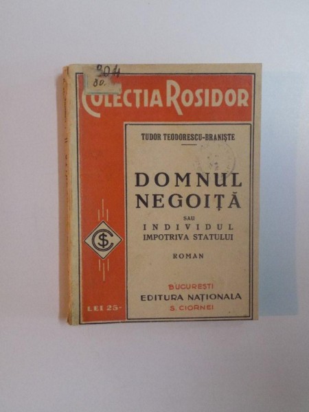 DOMNUL NEGOITA SAU INDIVIDUL IMPOTRIVA STATULUI ROMAN de TUDOR TEODORESCU - BRANISTE
