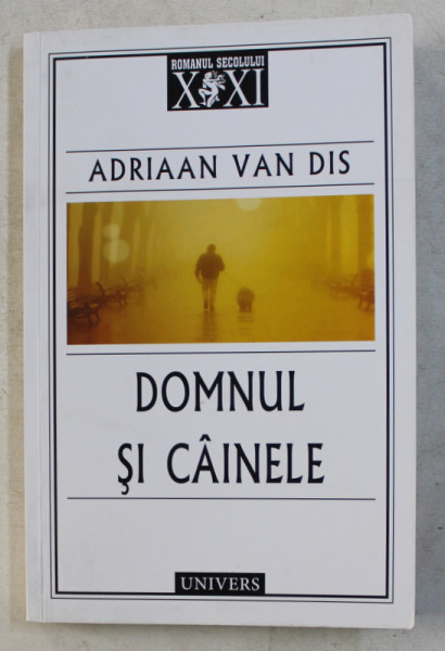 DOMNUL SI CAINELE de ADRIAAN VAN DIS , 2016