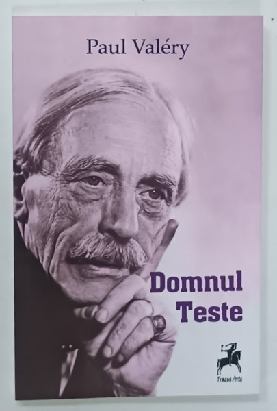 DOMNUL TESTE de PAUL VALERY , 2017